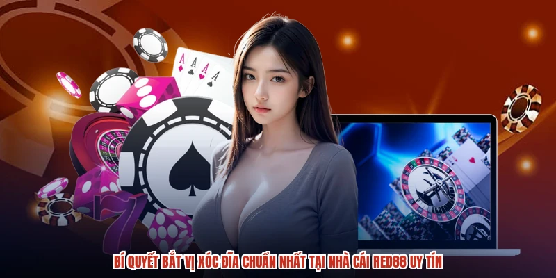 Bí Quyết Bắt Vị Xóc Đĩa Chuẩn Nhất Tại Nhà Cái RED88 Uy Tín