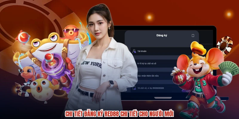 Chi tiết đăng ký RED88 chi tiết cho người mới