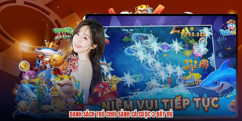 Danh sách trò chơi sảnh cá cược 3 đầy đủ