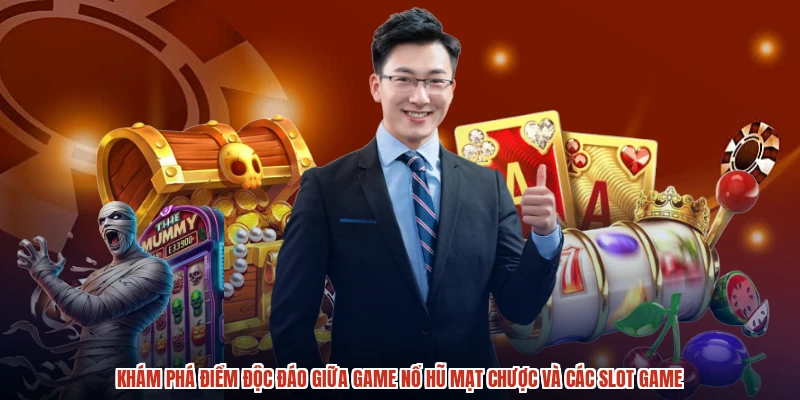 Khám phá điểm độc đáo giữa game nổ hũ mạt chược và các slot game