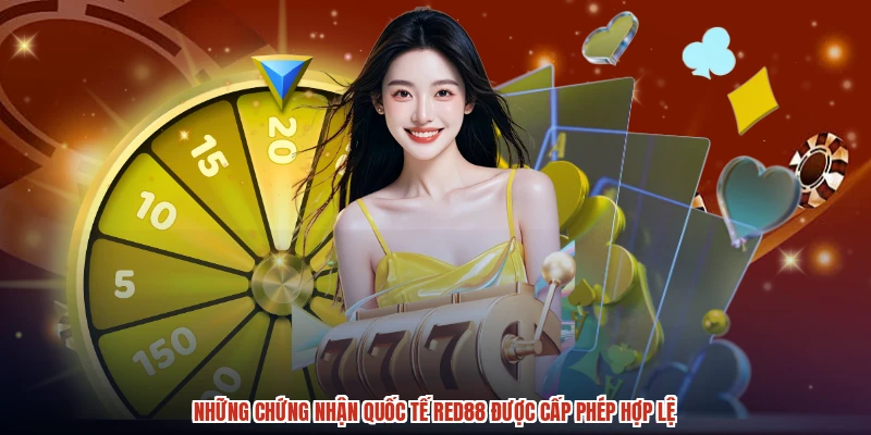 Những chứng nhận quốc tế RED88 được cấp phép hợp lệ