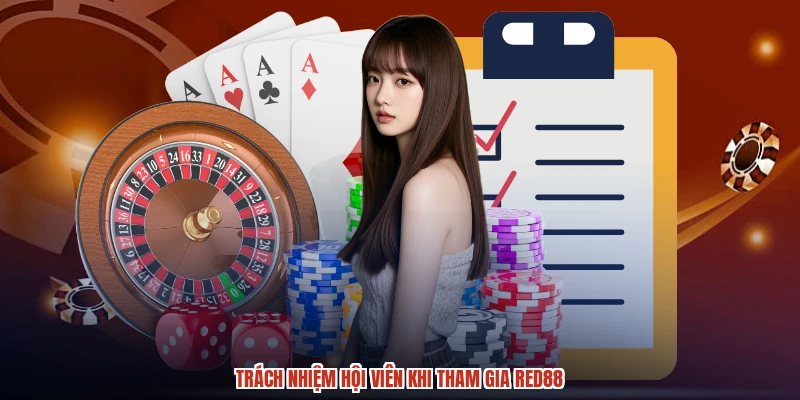 Trách nhiệm hội viên khi tham gia RED88